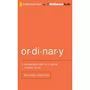 Ordinary: Sustainable Faith in a Radical, Restless World; Library Edition