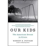 Our Kids: The American Dream in Crisis