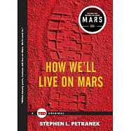 How We’ll Live on Mars