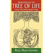From Beneath the Tree of Life: A Story of the Kenyan People of Ngai