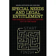 Special Needs and Legal Entitlement: The Essential Guide to Getting Out of the Maze