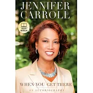 When You Get There: An Autobiography