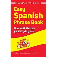 Easy Spanish Phrase Book: Over 700 Phrases for Everyday Use