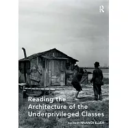 Reading the Architecture of the Underprivileged Classes: A Perspective on the Protests and Upheavals in Our Cities