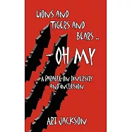 Lions and Tigers and Bears - Oh My: A Parable on Diversity and Inclusion