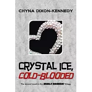 Crystal Ice, Cold-Blooded: The Second Novel in the Deadly Diamonds Trilogy