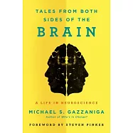 Tales from Both Sides of the Brain: A Life in Neuroscience