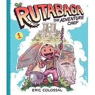 Rutabaga the Adventure Chef: Book 1