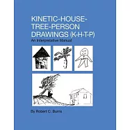 Kinetic House-Tree-Person Drawings: K-H-T-P: An Interpretative Manual