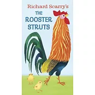 Richard Scarry&rsquo;s the Rooster Struts
