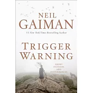 Trigger Warning: Short Fictions and Disturbances