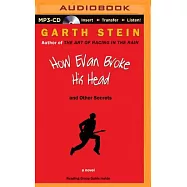 How Evan Broke His Head and Other Secrets