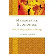 Managerial Economics: Tools for Analyzing Business Strategy