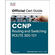 CCNP Routing and Switching Route 300-101 Official Cert Guide
