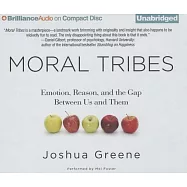 Moral Tribes: Emotion, Reason, and the Gap Between Us and Them