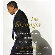 The Stranger: Barack Obama in the White House