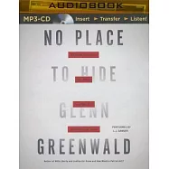 No Place to Hide: Edward Snowden, the NSA, and the U.S. Surveillance State