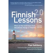 Finnish Lessons 2.0: What Can the World Learn from Educational Change in Finland?