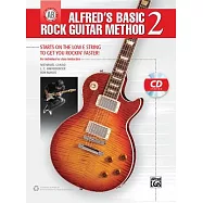 Alfred’s Basic Rock Guitar Method: Starts on the Low E String to Get You Rockin’ Faster