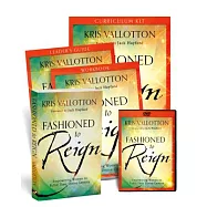 Fashioned to Reign Curriculum Kit: Empowering Women to Fulfill Their Divine Destiny