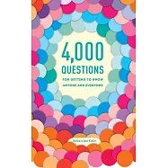 4,000 Questions for Getting to Know Anyone and Everyone