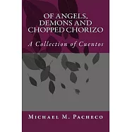 Of Angels, Demons and Chopped Chorizo