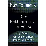 Our Mathematical Universe: My Quest for the Ultimate Nature of Reality