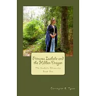 Princess Isabelle and the Hidden Dragon: The Isabelle Chronicles Book One