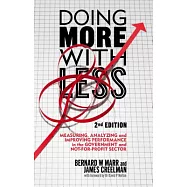 Doing More With Less: Measuring, Analyzing and Improving Performance in the Not-for-Profit and Government Sectors