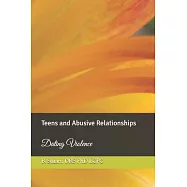 Teens and Abusive Relationships: Dating Violence