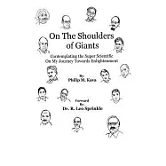 On the Shoulders of Giants: Contemplating the Super Scientific on My Journey Towards Enlightenment
