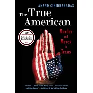 The True American: Murder and Mercy in Texas