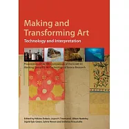 Making and Transforming Art: Technology and Interpretation: Proceedings of the Fifth Symposium of the ICOM-CC Working