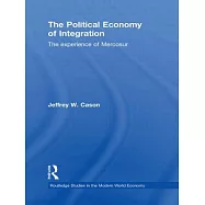 The Political Economy of Integration: The Experience of Mercosur