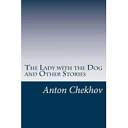 The Lady With the Dog and Other Stories
