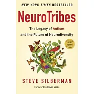 Neurotribes: The Legacy of Autism and the Future of Neurodiversity