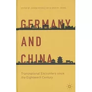 Germany and China: Transnational Encounters Since the Eighteenth Century