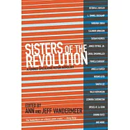 Sisters of the Revolution: A Feminist Speculative Fiction Anthology