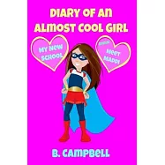 The Diary of an Almost Cool Girl: My New School Book 1