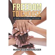 Freedom to Choose: Is Skin Color Really an Issue?