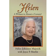 Helen: A Witness to Almost a Century!