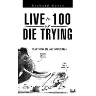 Live to 100, or Die Trying