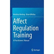 Affect Regulation Training: A Practitioners’ Manual