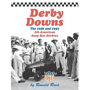 Derby Downs: The 1936 and 1937 All-American Soap Box Derbies