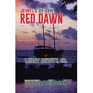 Jewels of the Red Dawn: Soon After Dark