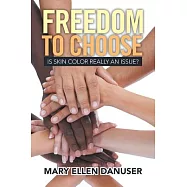 Freedom to Choose: Is Skin Color Really an Issue?