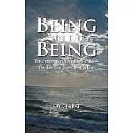 Being in the Being: The Person You Were Born to Be&mdash;the Life You Were Born to Live