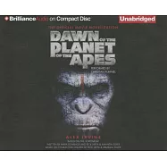 Dawn of the Planet of the Apes: The Official Movie Novelization