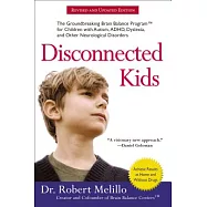 Disconnected Kids: The Groundbreaking Brain Balance Program for Children with Autism, Adhd, Dyslexia, and Other