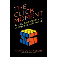 The Click Moment: Seizing Opportunity in an Unpredictable World